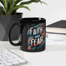 Black Glossy Mug Faith over Fear 